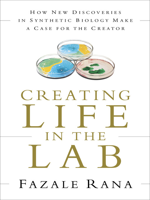 Title details for Creating Life in the Lab by Fazale Rana - Available
